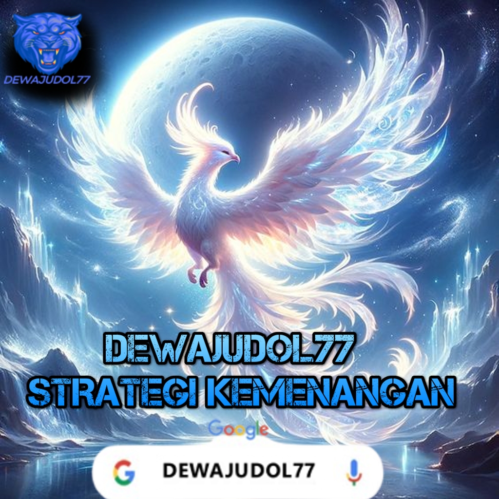 DEWAJUDOL77: Strategi Kemenangan Penuh Informasi Akurat